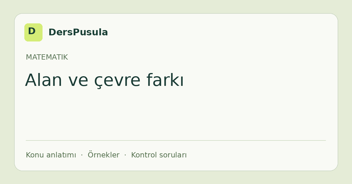 Alan ve çevre farkı için DersPusula konu kartı