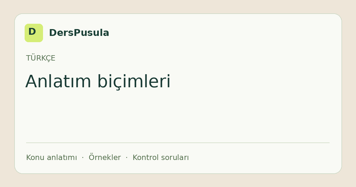 Anlatım biçimleri için DersPusula konu kartı