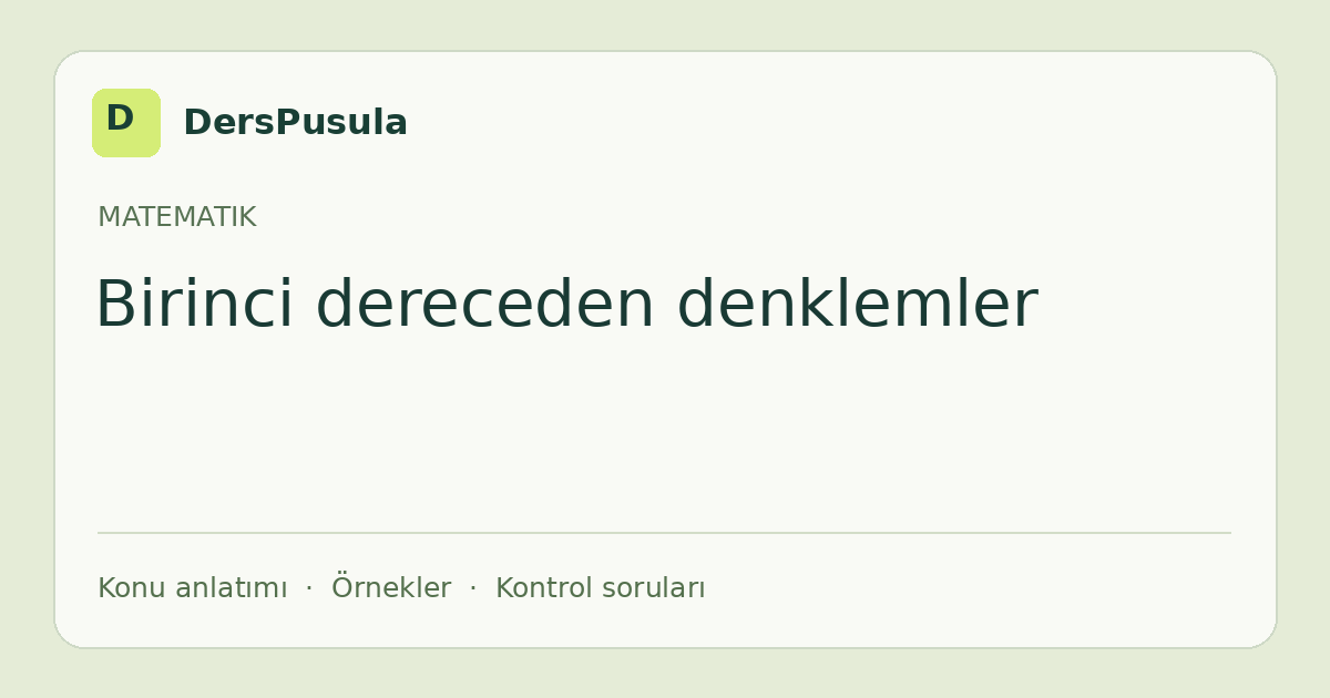 Birinci dereceden denklemler için DersPusula konu kartı