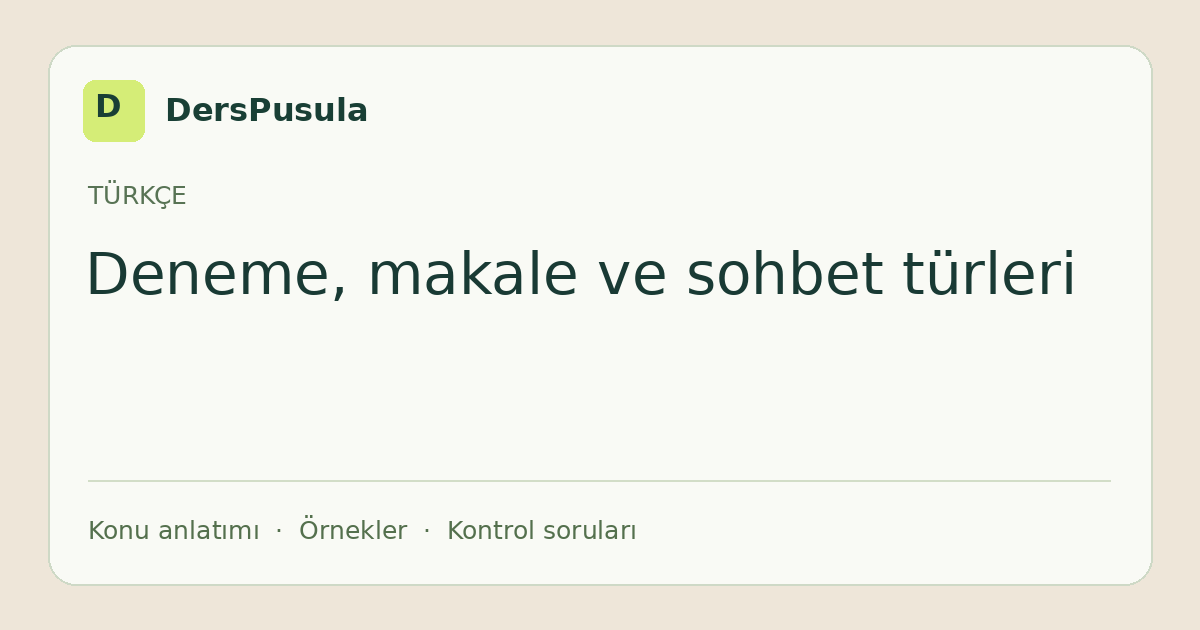 Deneme, makale ve sohbet türleri için DersPusula konu kartı