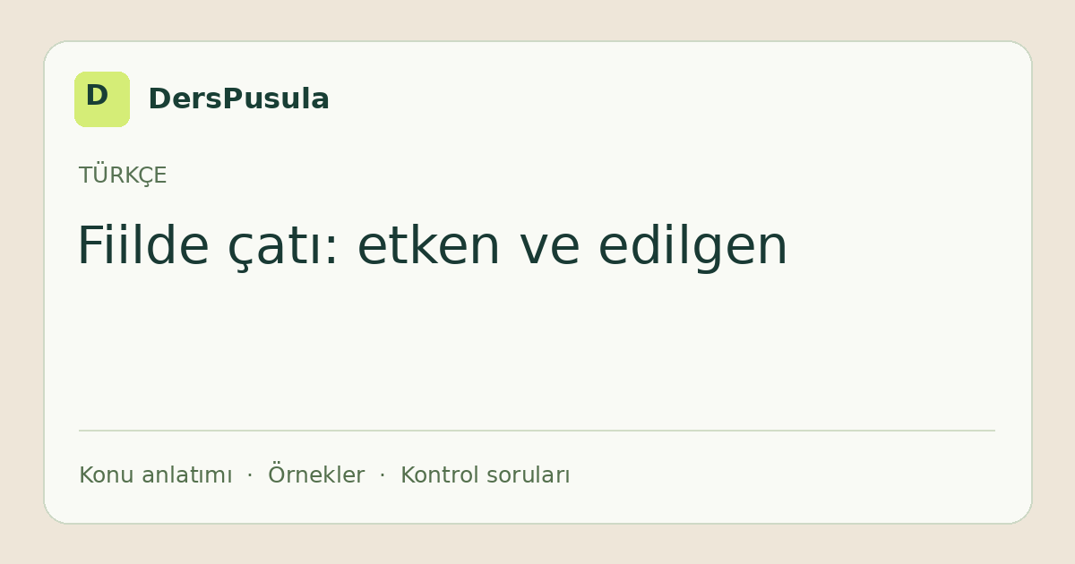 Fiilde çatı: etken ve edilgen için DersPusula konu kartı