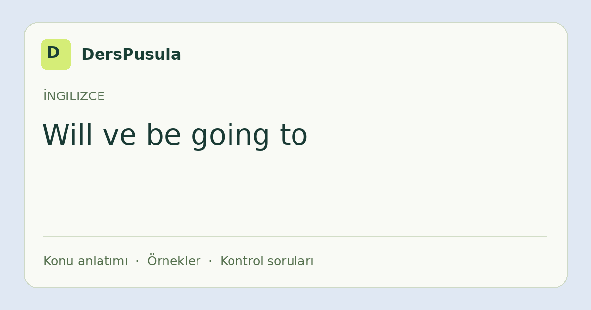 Will ve be going to için DersPusula konu kartı