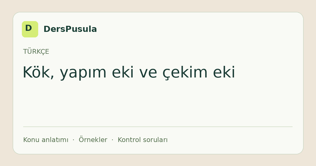 Kök, yapım eki ve çekim eki için DersPusula konu kartı