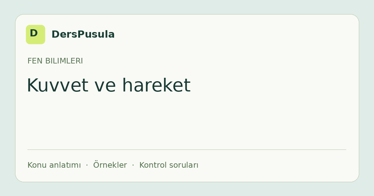 Kuvvet ve hareket için DersPusula konu kartı