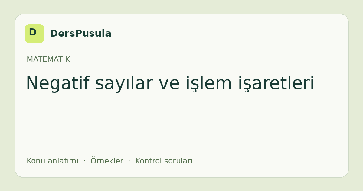 Negatif sayılar ve işlem işaretleri için DersPusula konu kartı
