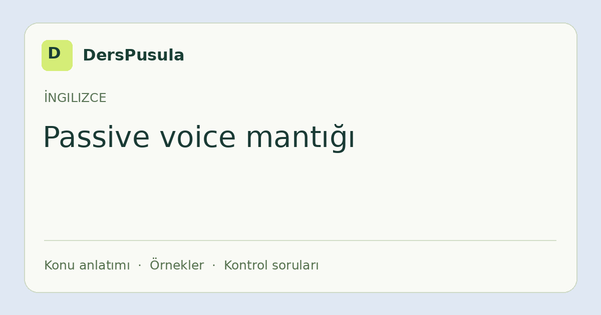 Passive voice mantığı için DersPusula konu kartı